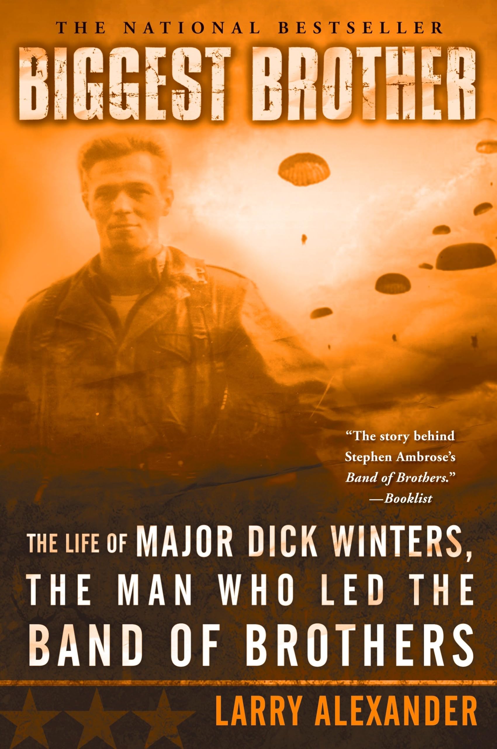 Biggest Brother: The Life Of Major Dick Winters, The Man... - Alexander, Larry