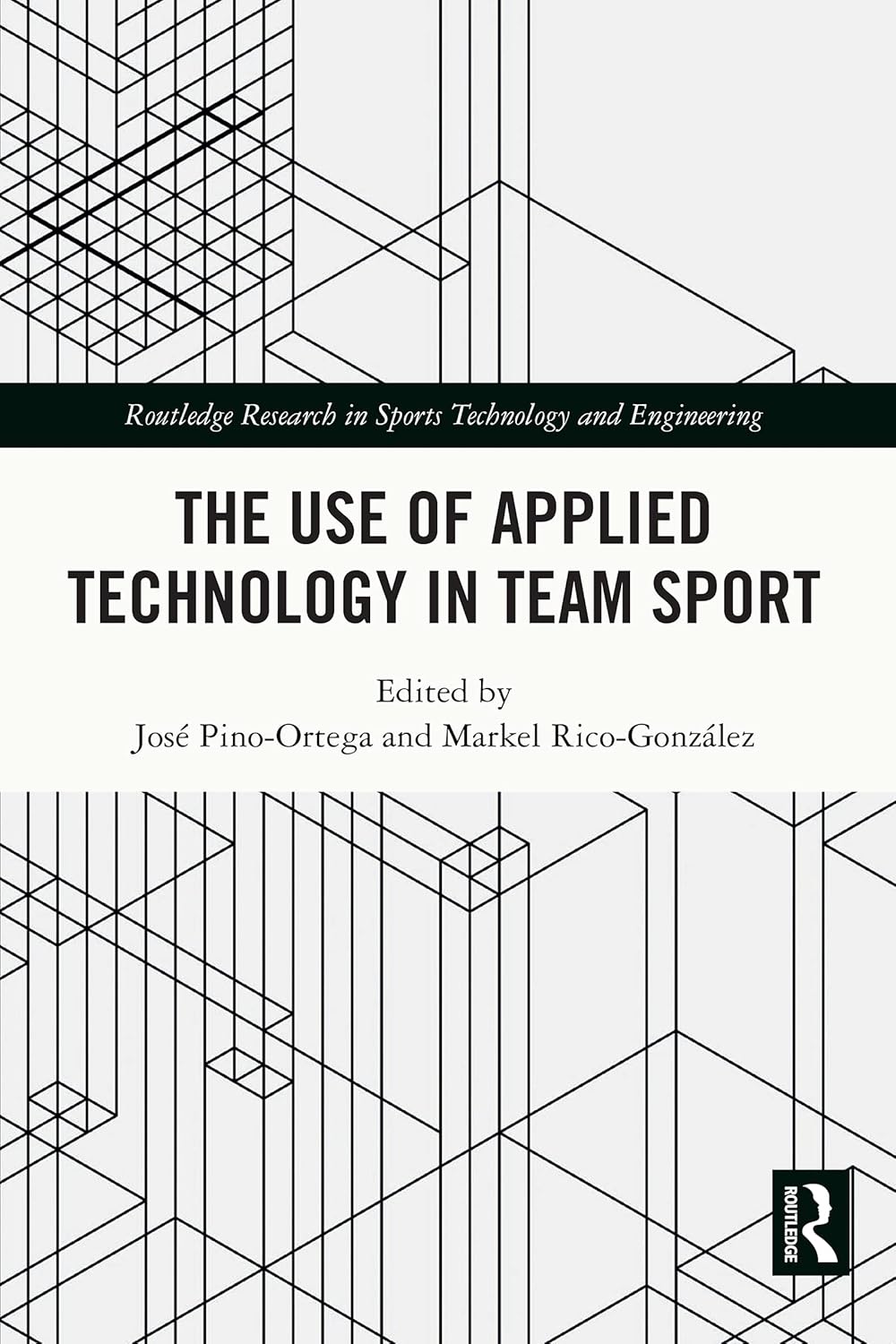 The Use of Applied Technology in Team Sport (Routledge Research in Sports Technology and Engineering)      1st Edition, Kindle Edition