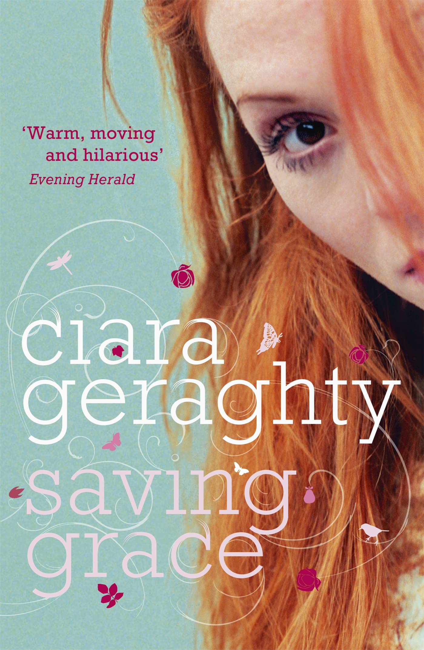 Saving Grace By Ciara Geraghty. 9780340976548