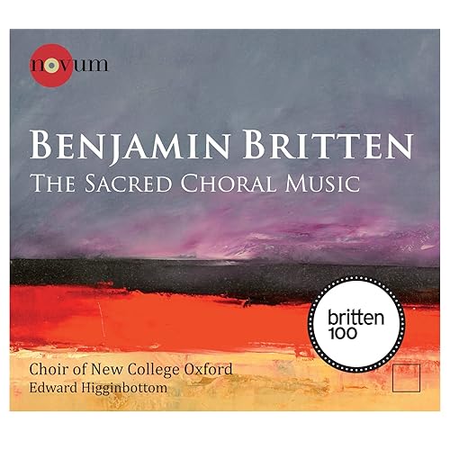 Britten The Sacred Choral Music by Choir of New College, Oxford on