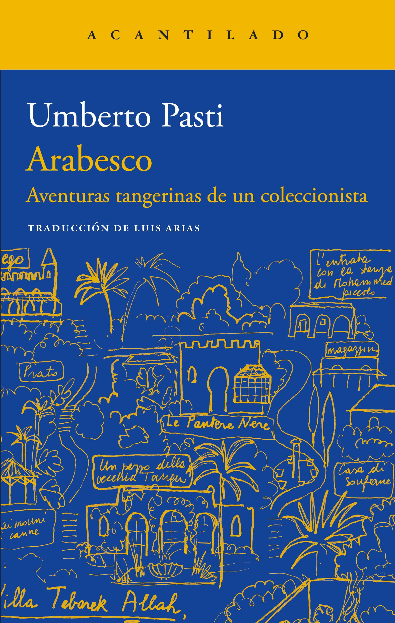 Arabesco: Aventuras tangerinas de un coleccionista: 393 (Narrativa del Acantilado)