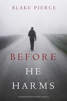 «Прежде чем он причинит вред» (детектив Маккензи Уайт, книга 14)