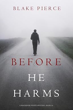 «Прежде чем он причинит вред» (детектив Маккензи Уайт, книга 14)