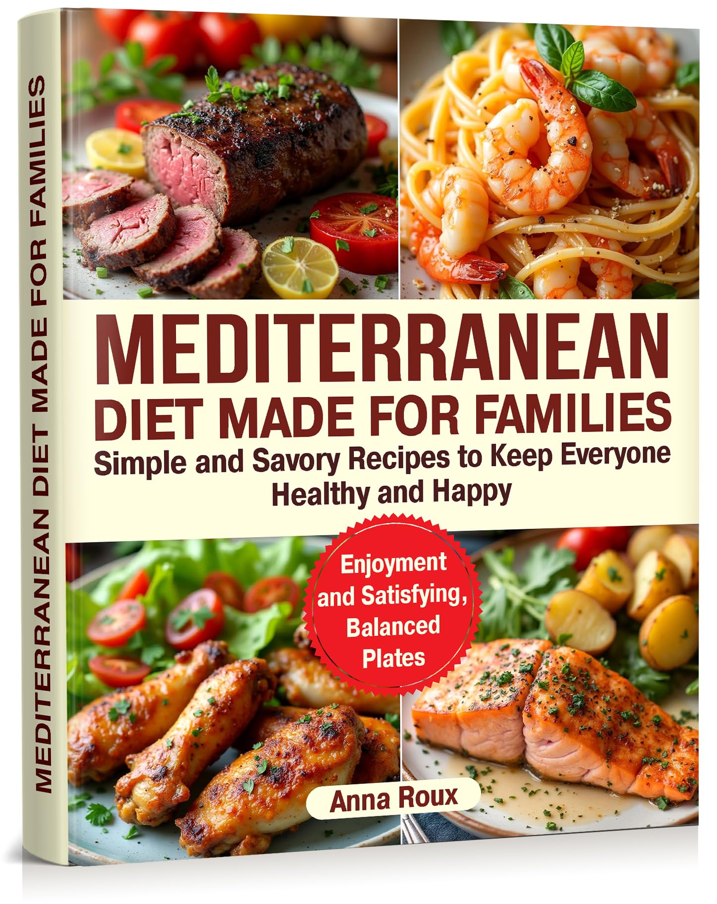 Mediterranean Diet Made for Families: Simple and Savory Recipes to Keep Everyone Healthy and Happy.