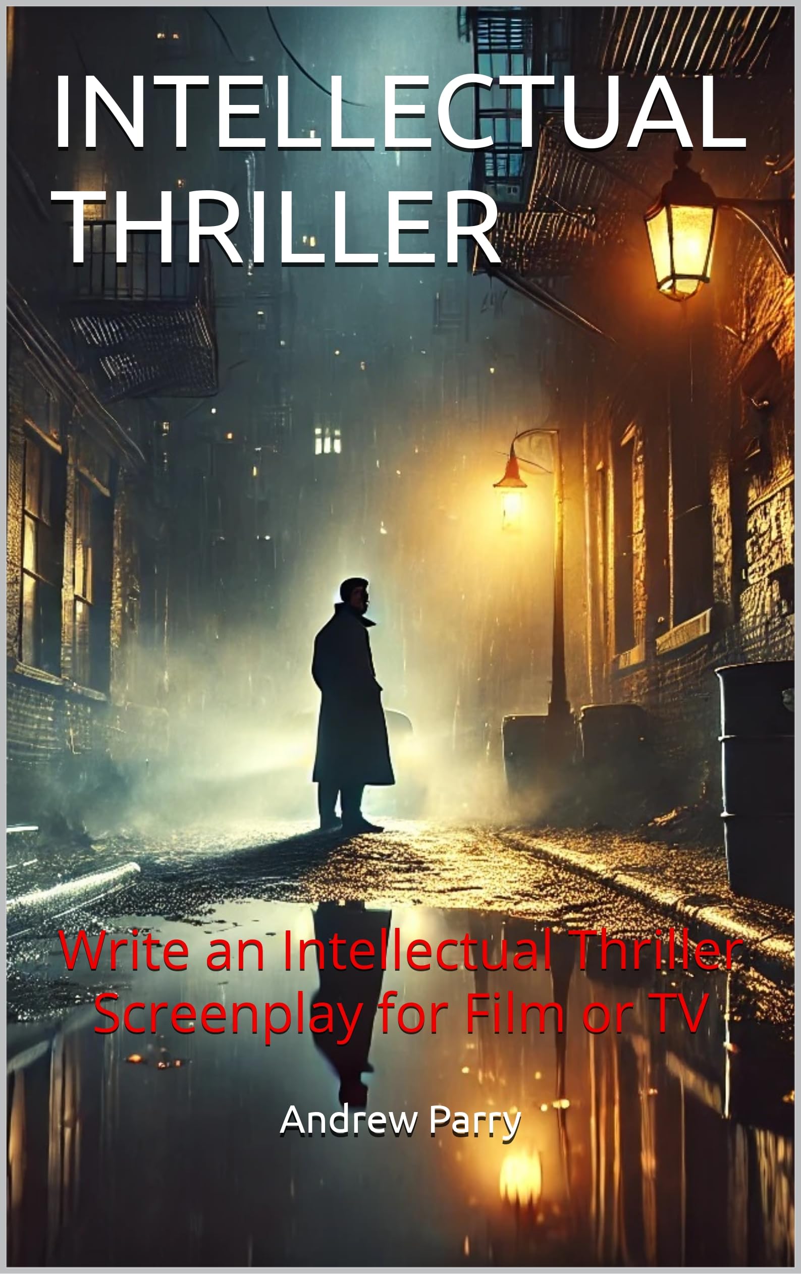 Thriller Intellectuel techniques d'écriture de scénario pour captiver Hollywood