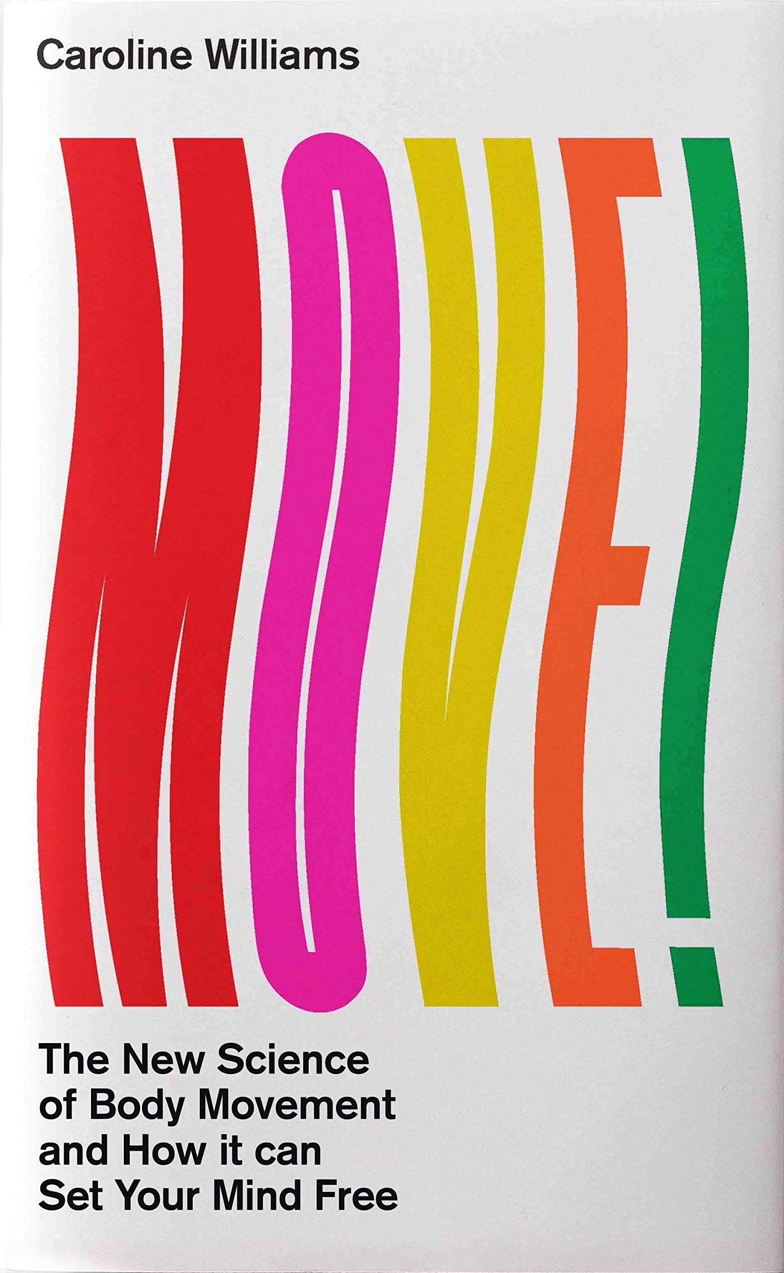Buy Move!: The New Science of Body Over Mind — BookShops.in