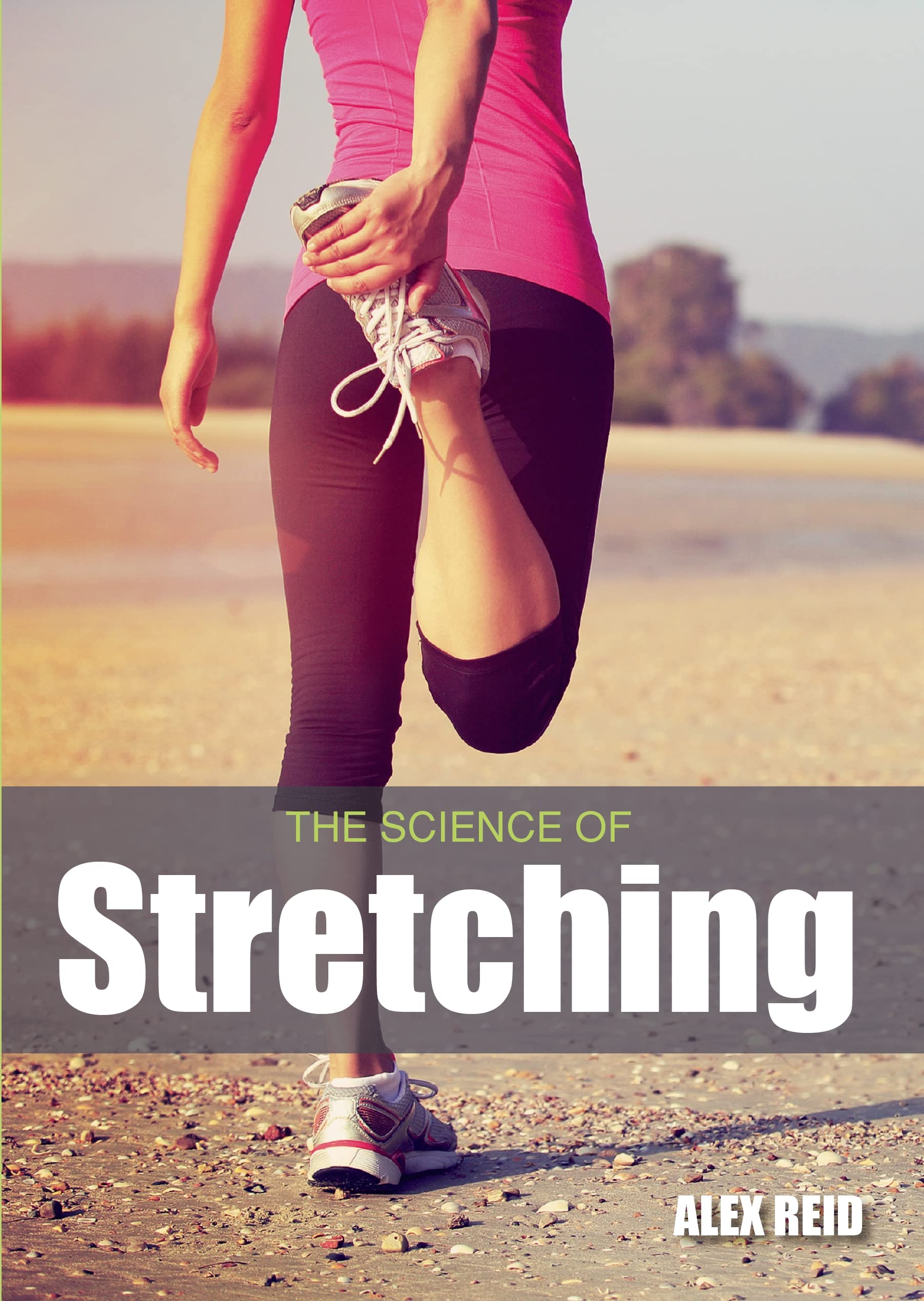 Science of Stretching by Alex Reid (Paperback Book)