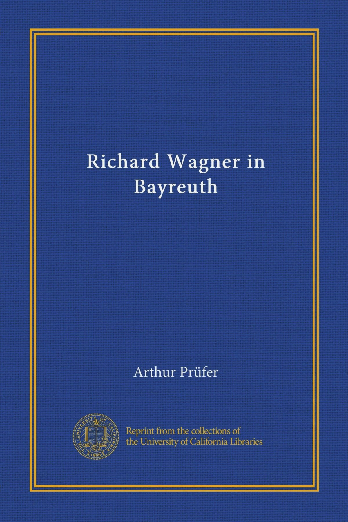 Richard Wagner in Bayreuth (German Edition) | Amazon.com.br