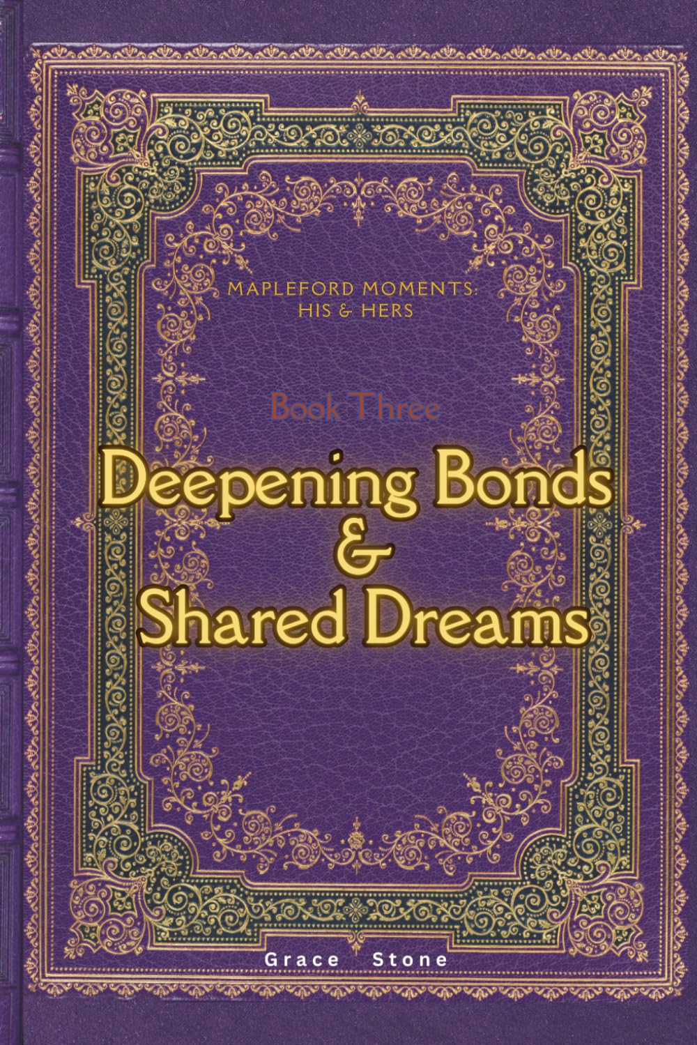Deepening Bonds & Shared Dreams: His & Hers (Mapleford Moments)