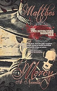 MERCY: 3 (The Two Revolvers Saga)