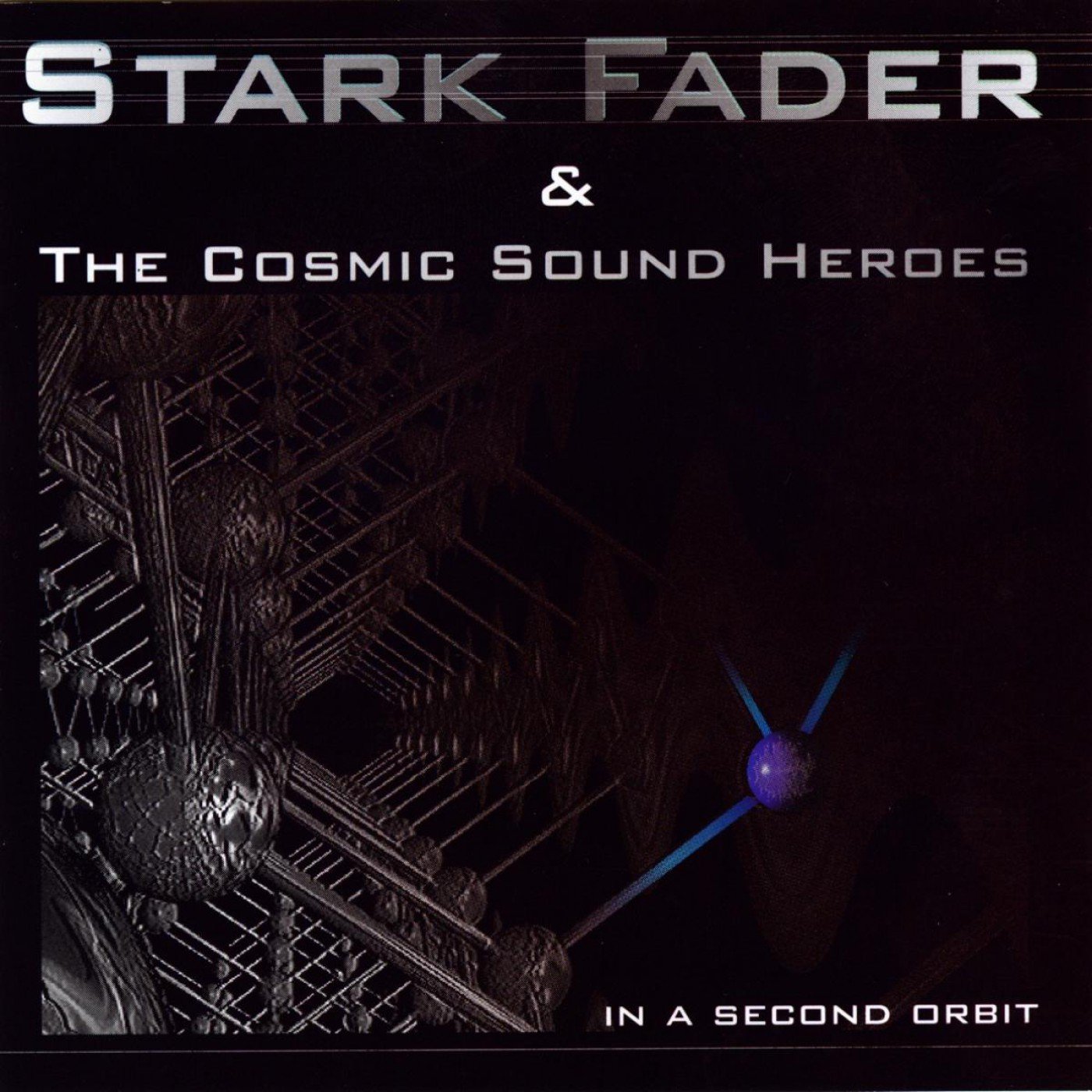 Stark Fader & The cosmic Sound Heroes