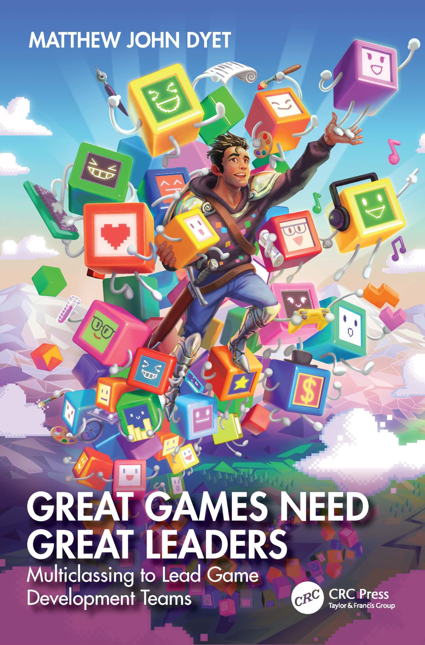 Great Games Need Great Leaders : Multiclassing to Lead Game Development Teams