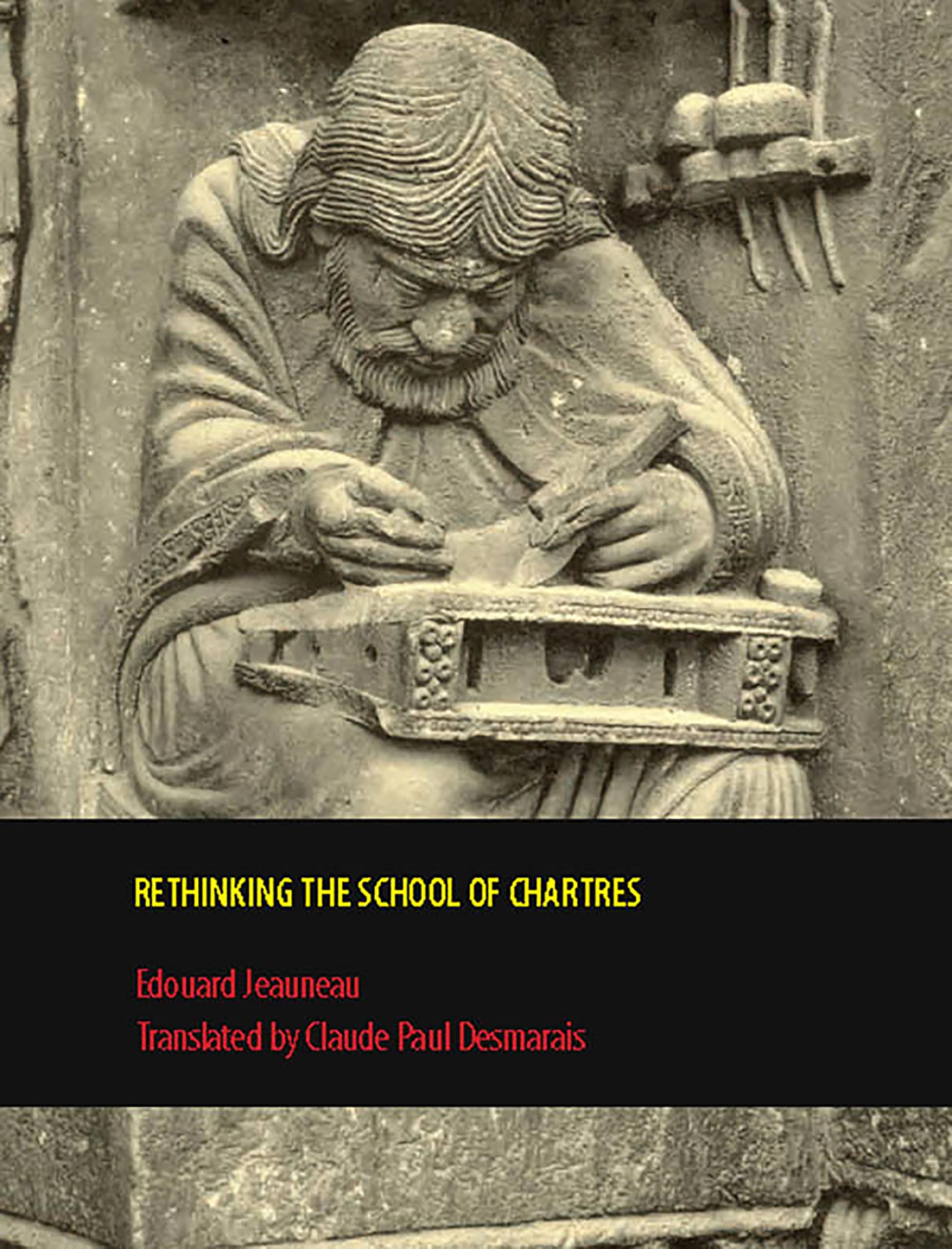 Rethinking the School of Chartres: 03 (Rethinking the Middle Ages)