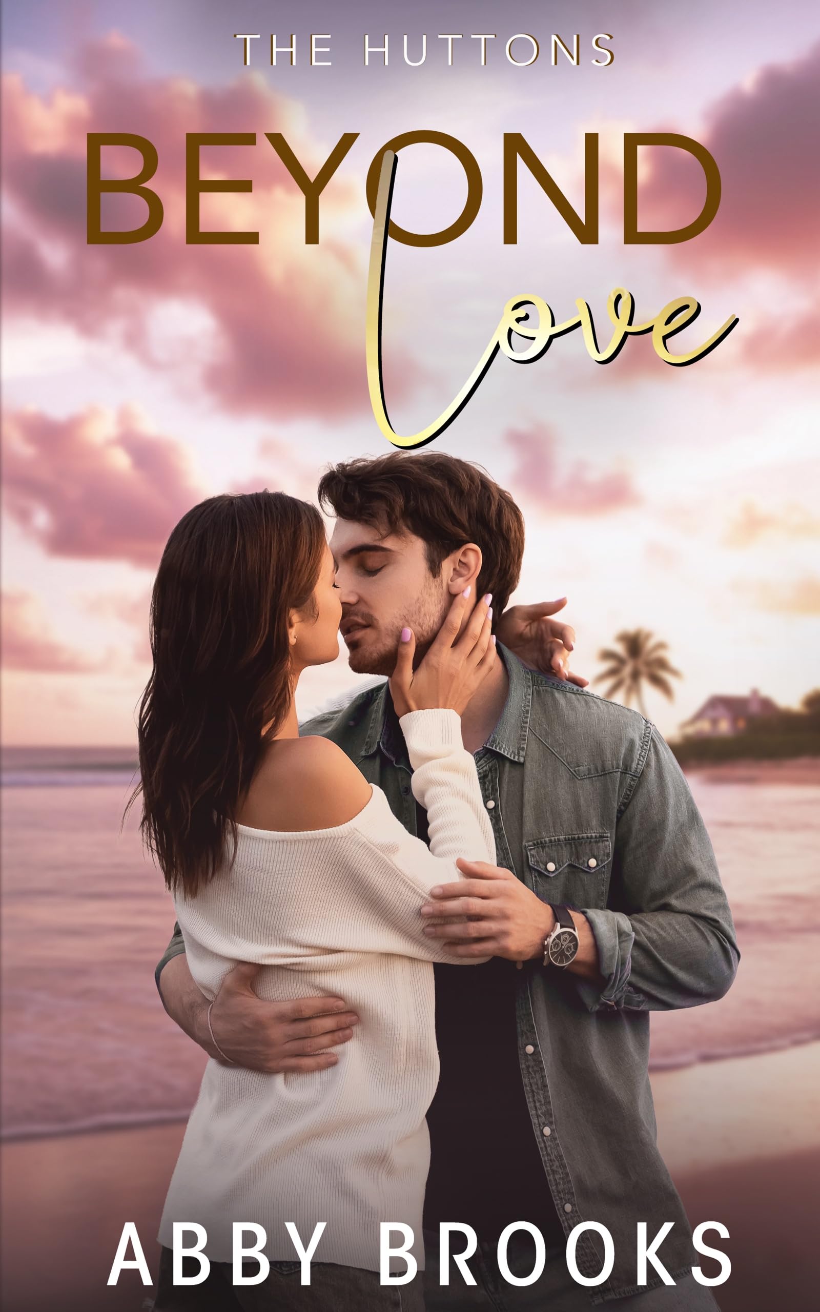 Beyond Love (The Huttons Book 2)