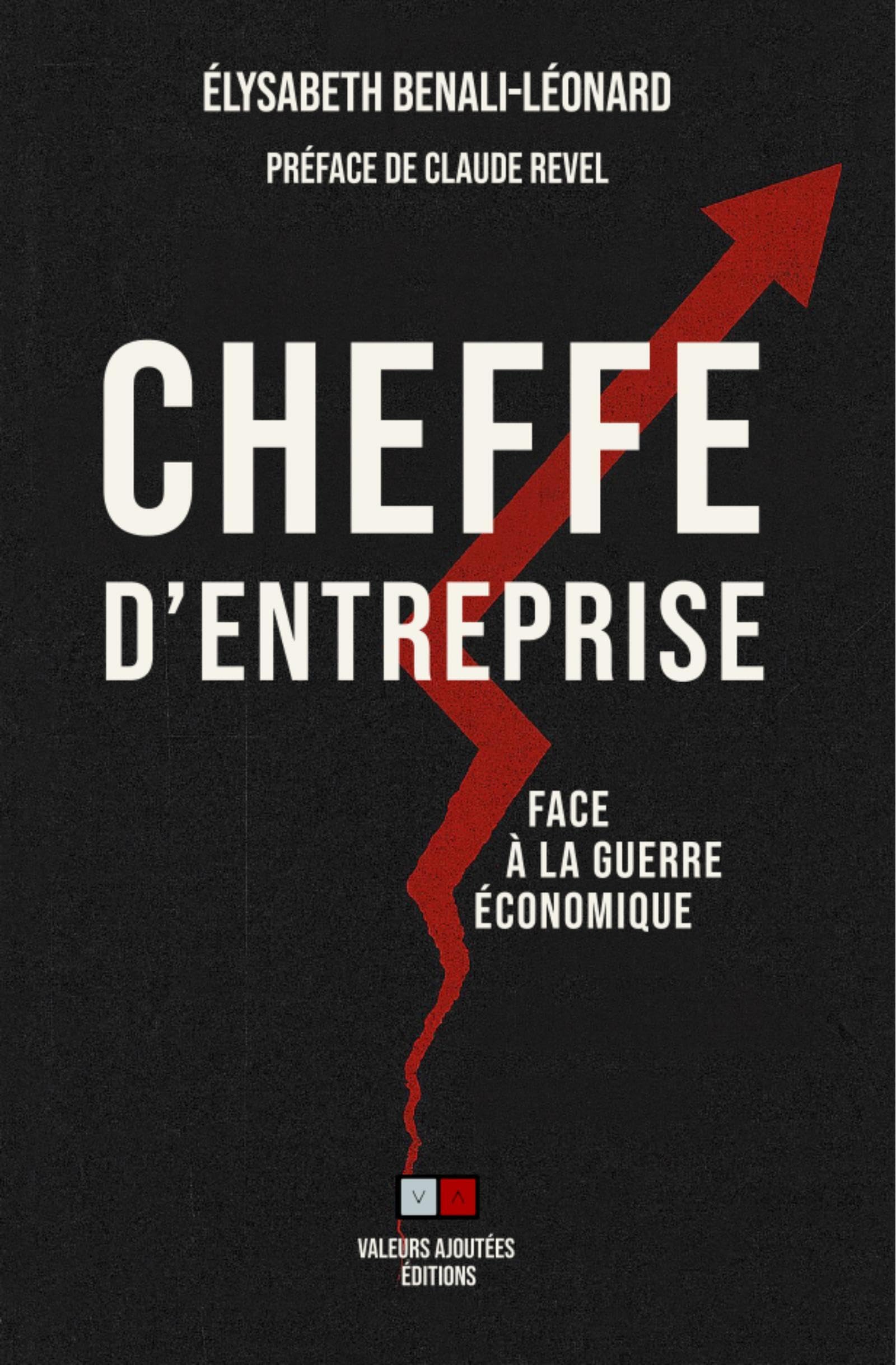 Cheffe d'entreprise: Face à la guerre économique