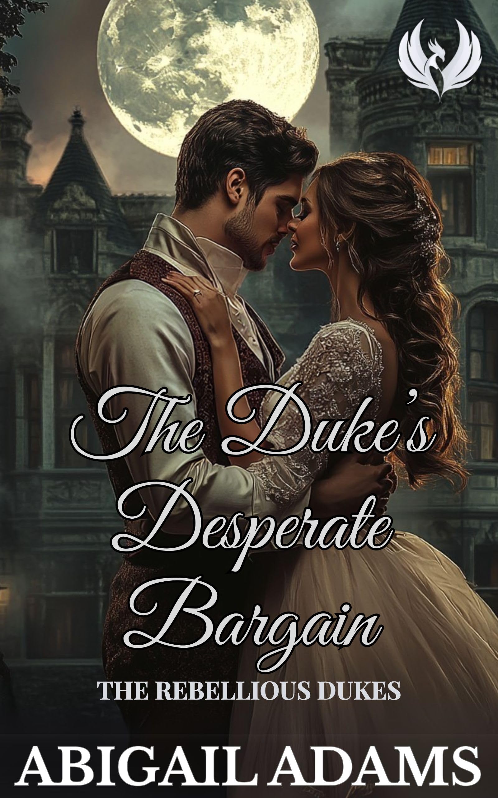 The Duke's Desperate Bargain: A Victorian Era Historical Romance Novel (The Rebellious Dukes Book 2)