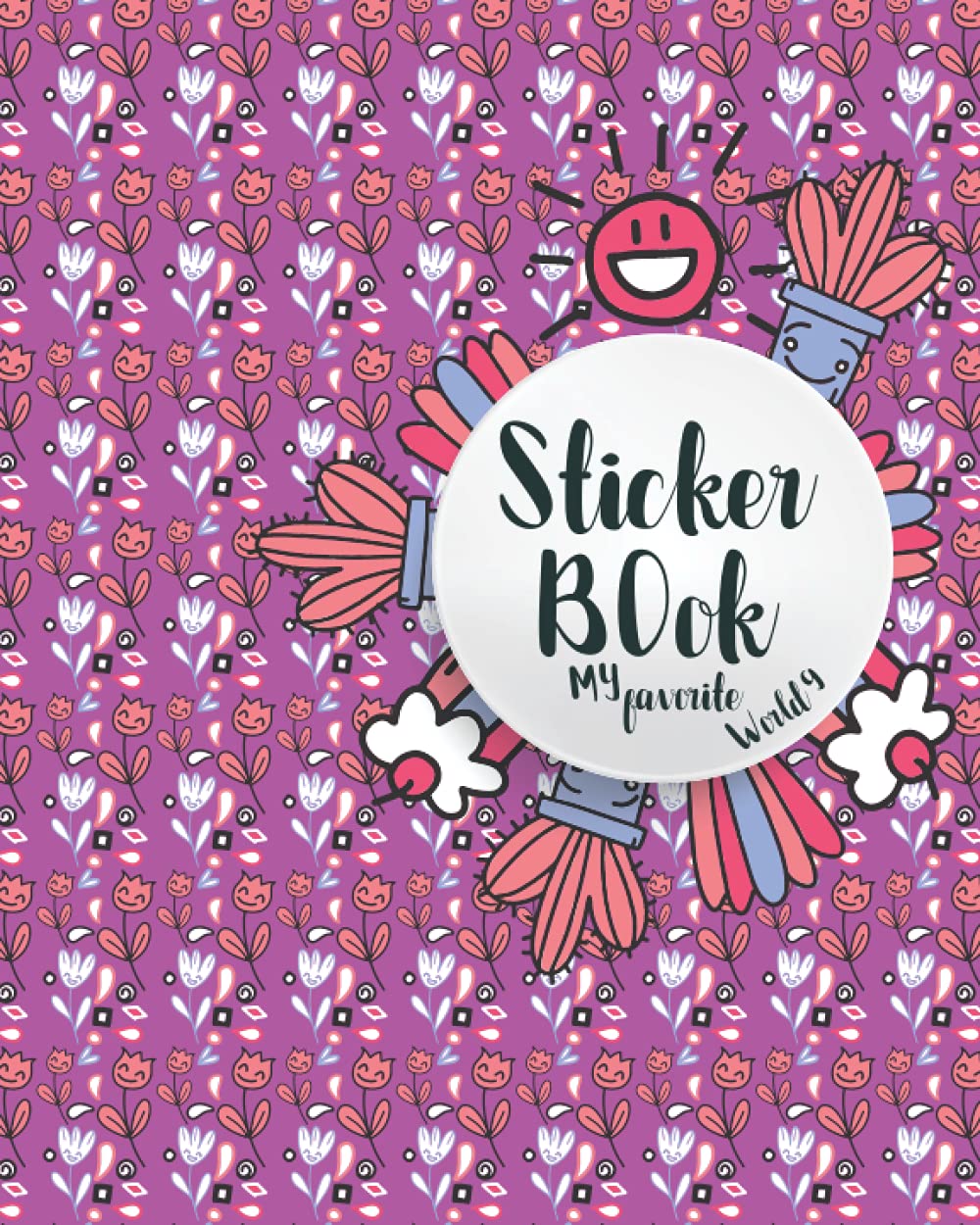 Sticker Book my Favorite World 9: Cute Blank large Sticker Book For Girls & Boys 4-8 age ,Blank Sticker Collection my favorite world 9 ,Every Memory Collecting Book. For activity kids.