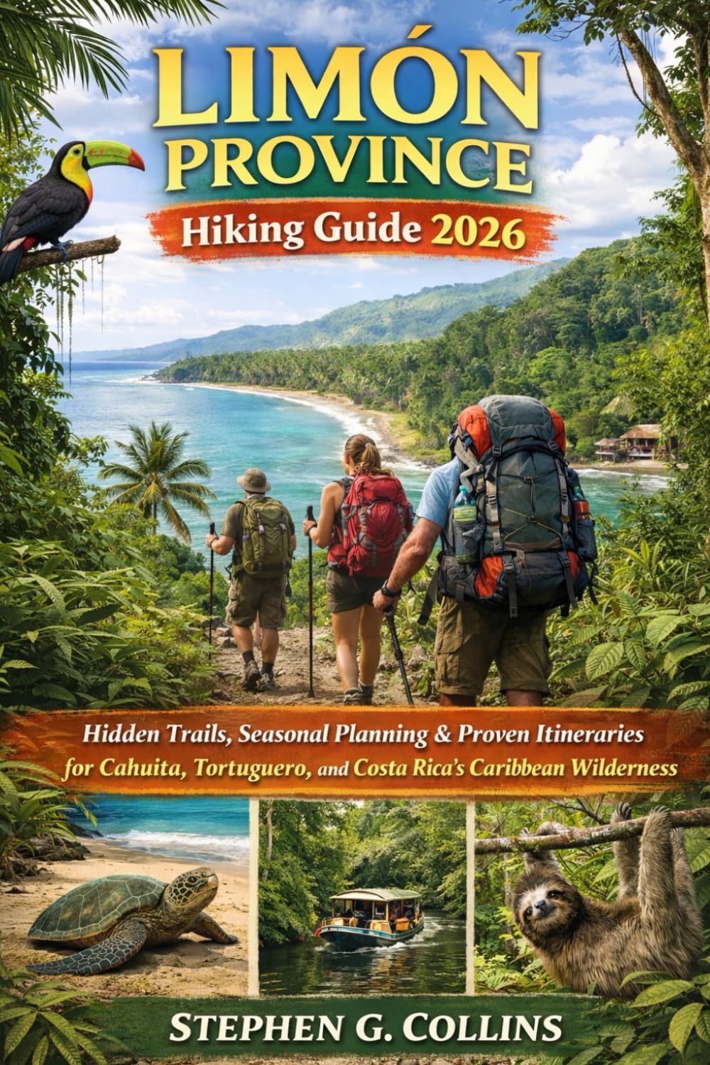 LIMÓN PROVINCE Hiking Guide 2026: Hidden Trails, Seasonal Planning & Proven Itineraries for Cahuita, Tortuguero and Costa Rica’s Caribbean Wilderness