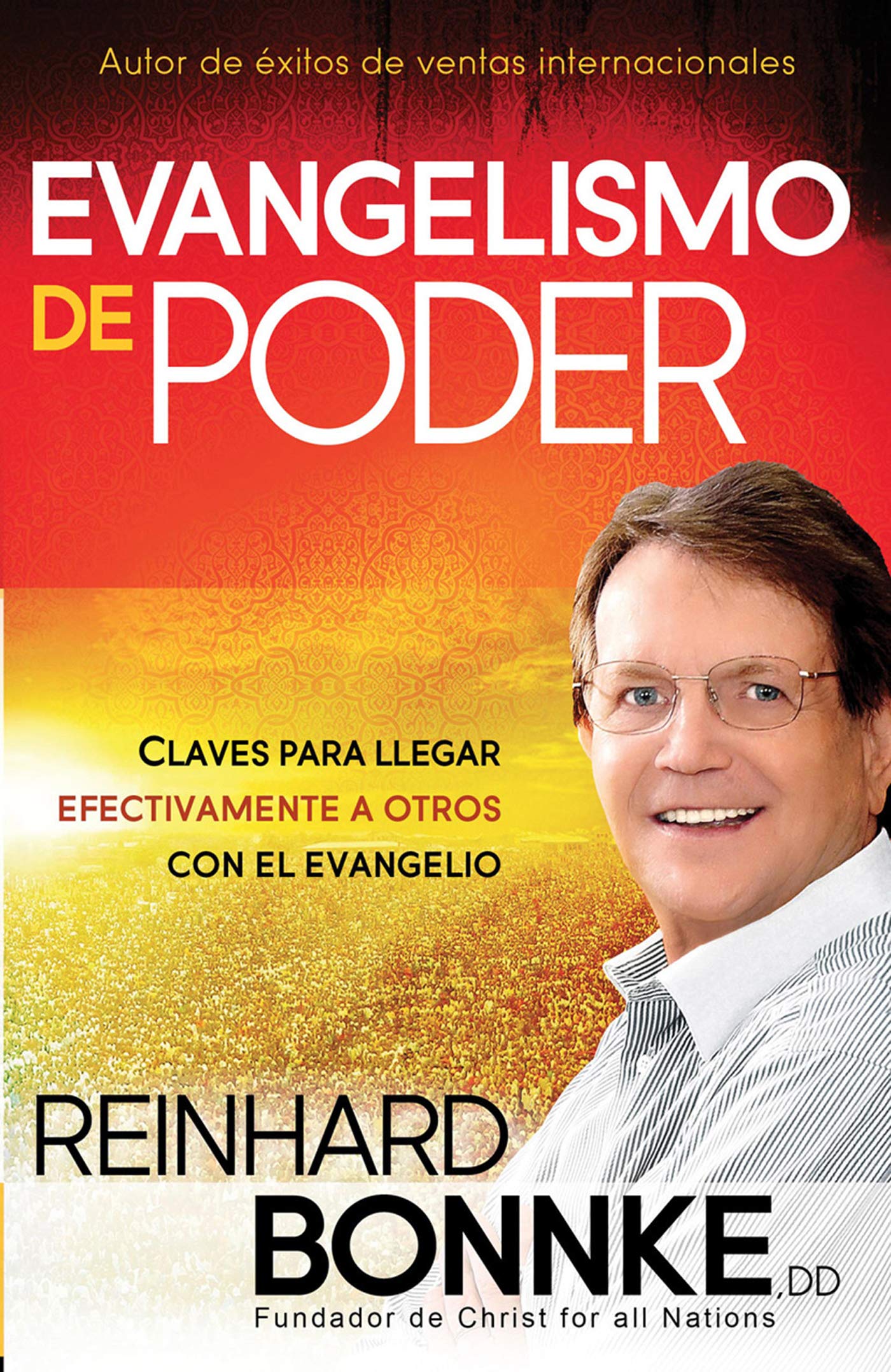 Evangelismo de poder: Claves para llegar efectivamente a otros con el Evangelio (Spanish Edition)