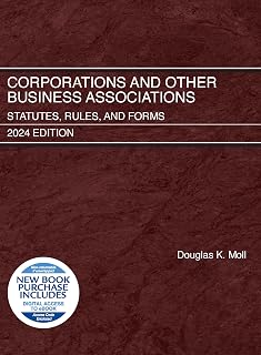 Corporations and Other Business Associations: Statutes, Rules, and Forms, 2024 Edition (Selected Statutes)