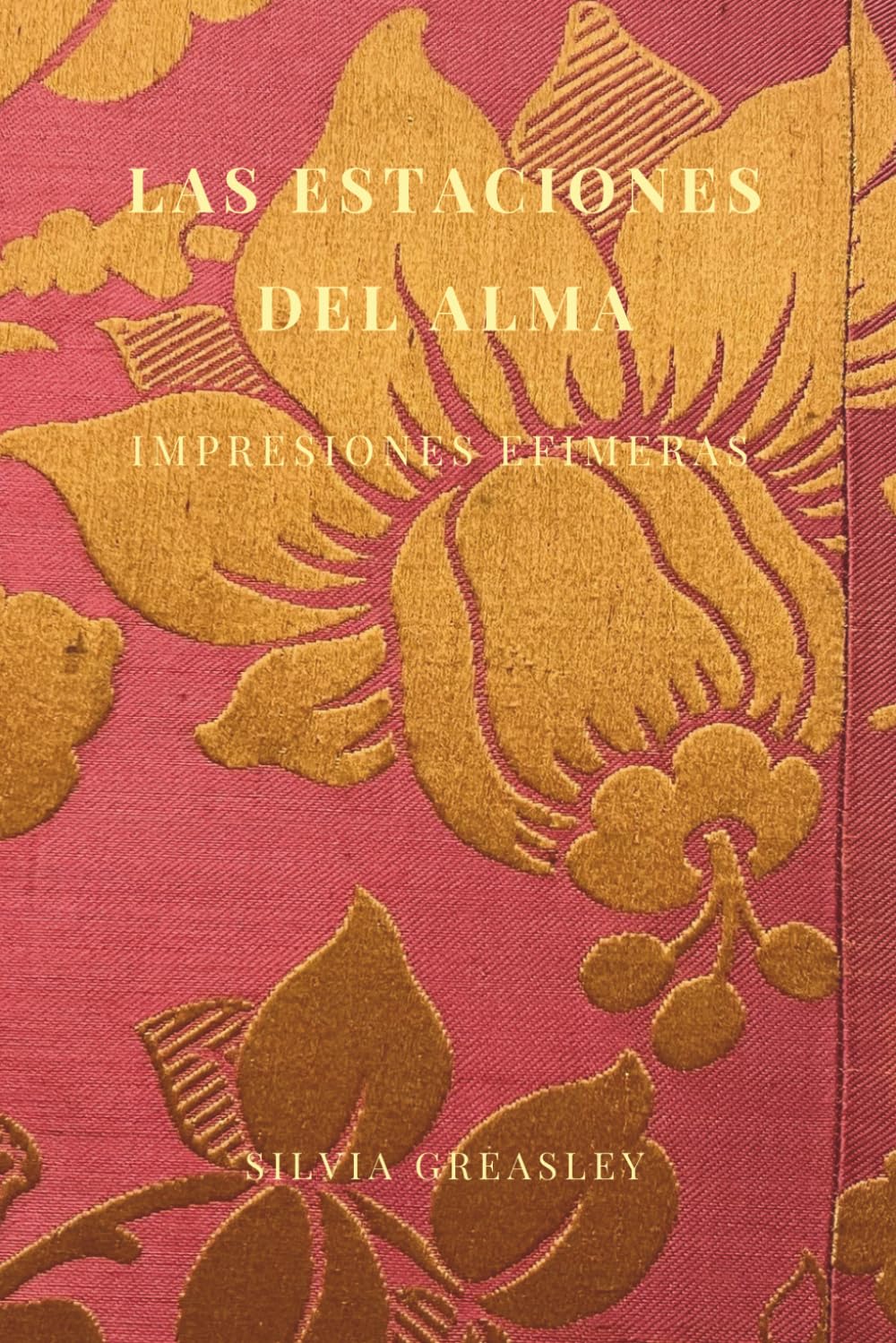LAS ESTACIONES DEL ALMA: IMPRESIONES EFÍMERAS (The Seasons of the Soul Collection)