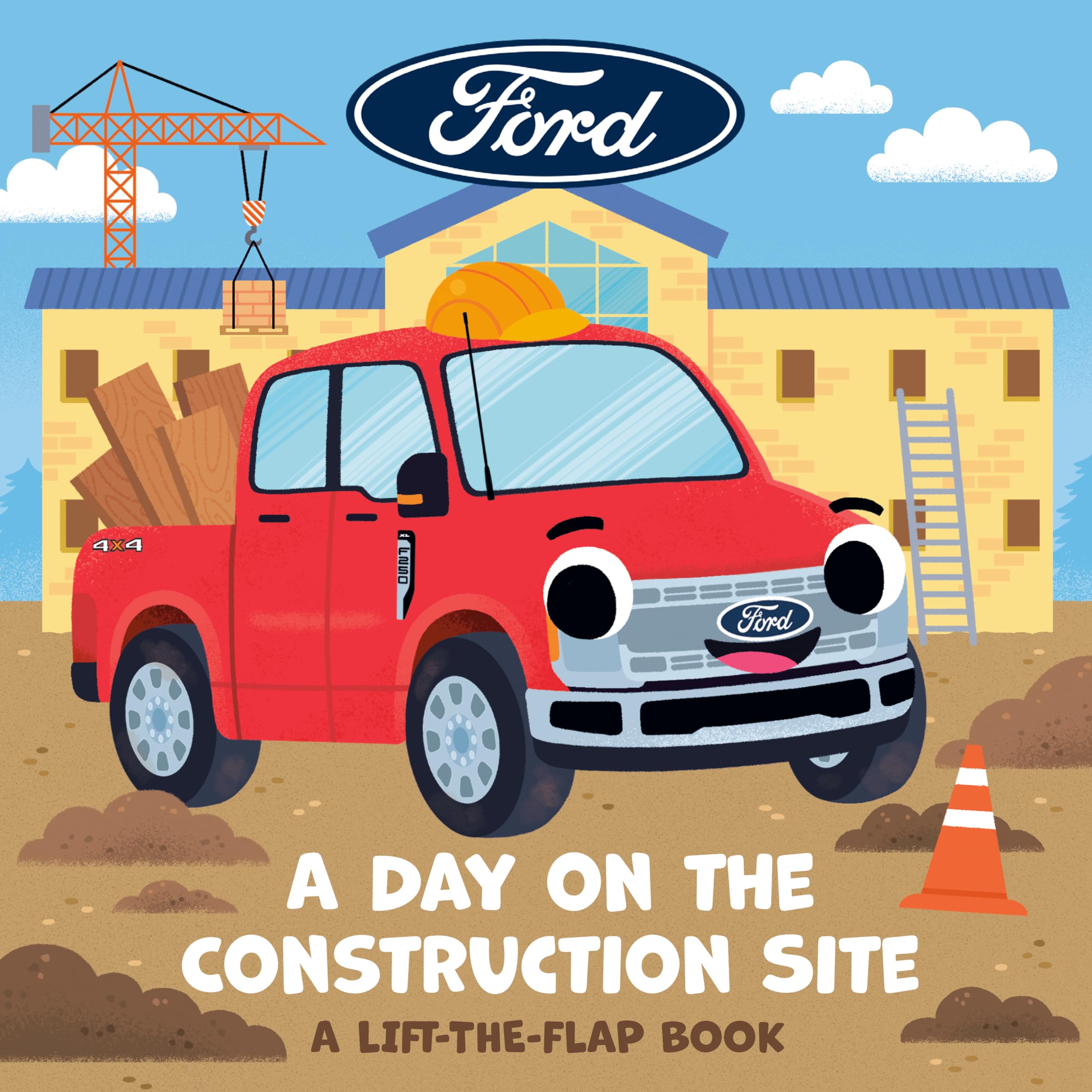 Ford: A Day on the Construction Site: A Lift-the-Flap Book