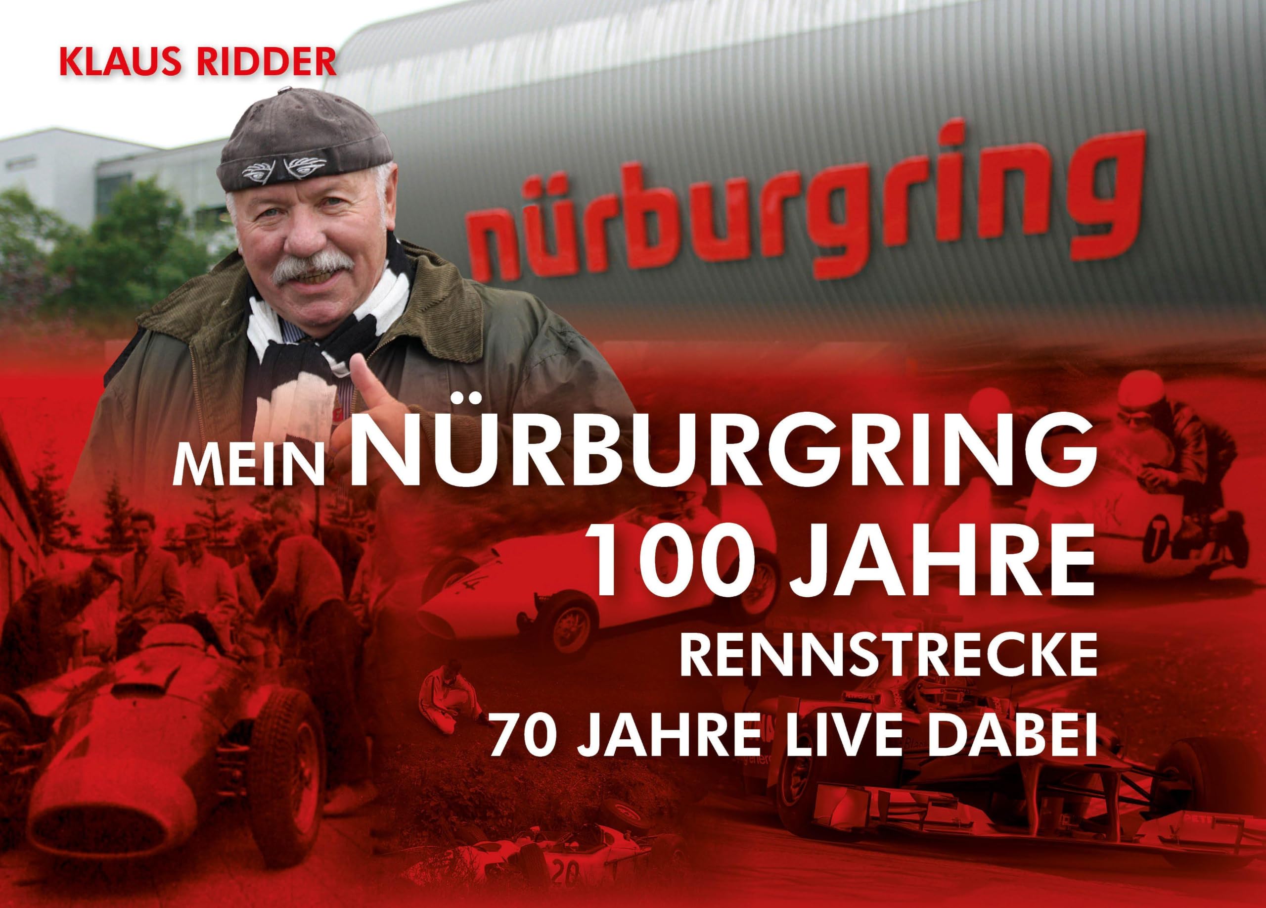 Mein Nürburgring: 100 Jahre Rennstrecke - 70 Jahre live dabei