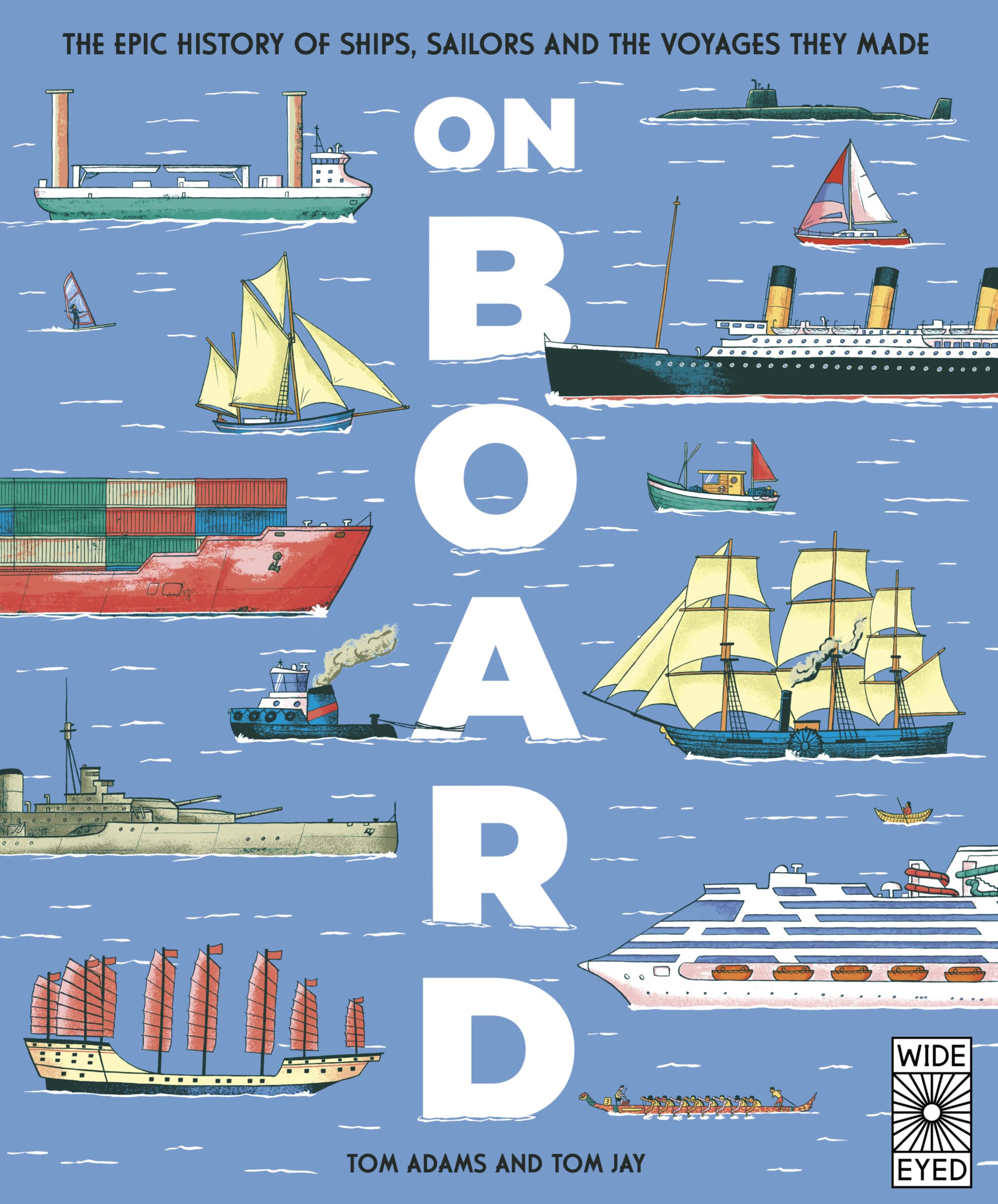 On Board: The epic history of ships, sailors and the voyages they made