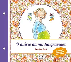 Diário da Minha Gravidez, O: (Renovado): 1