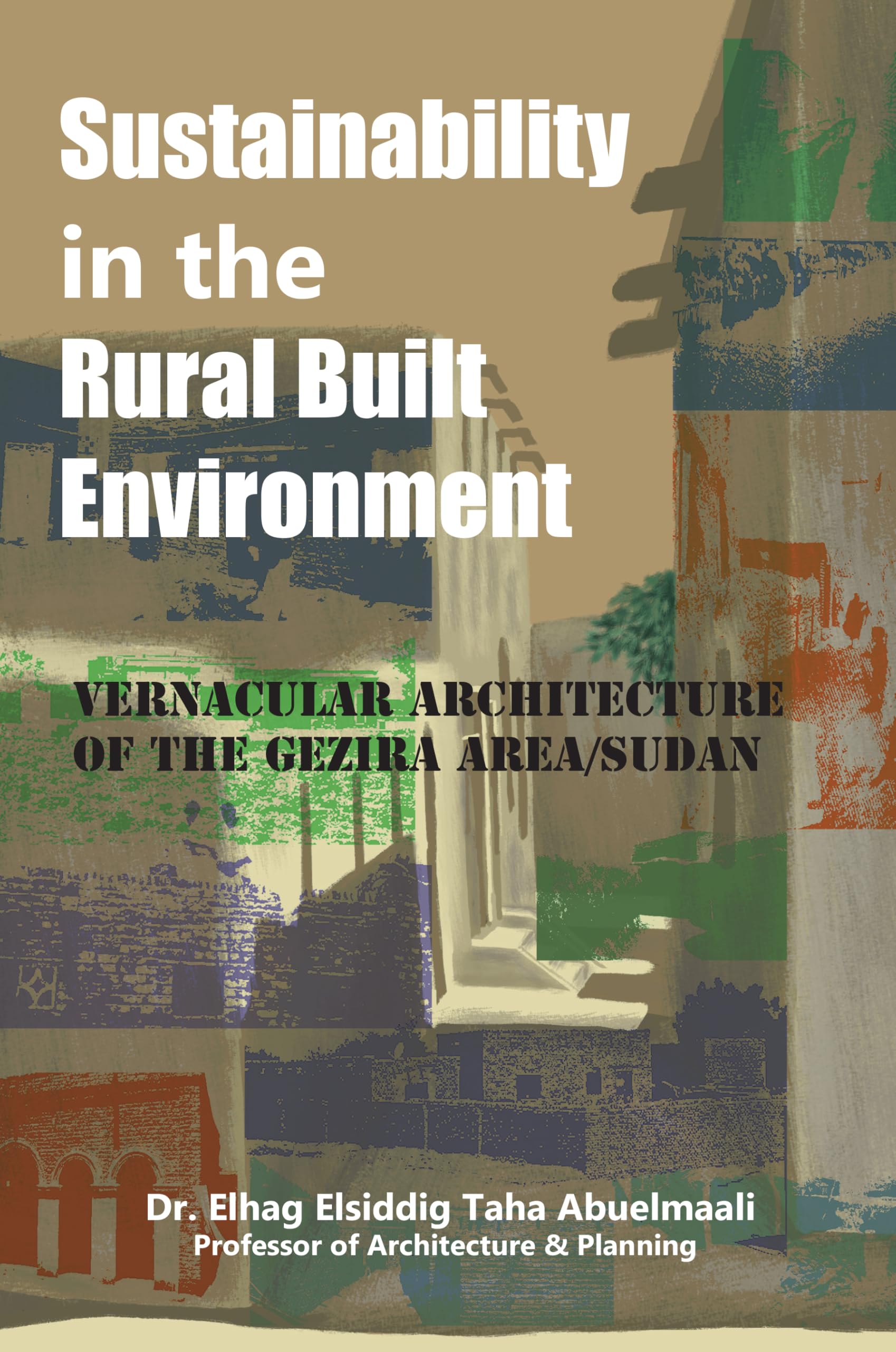 Architecture vernaculaire Gezira Soudan l'ouvrage de référence sur l'habitat anglais