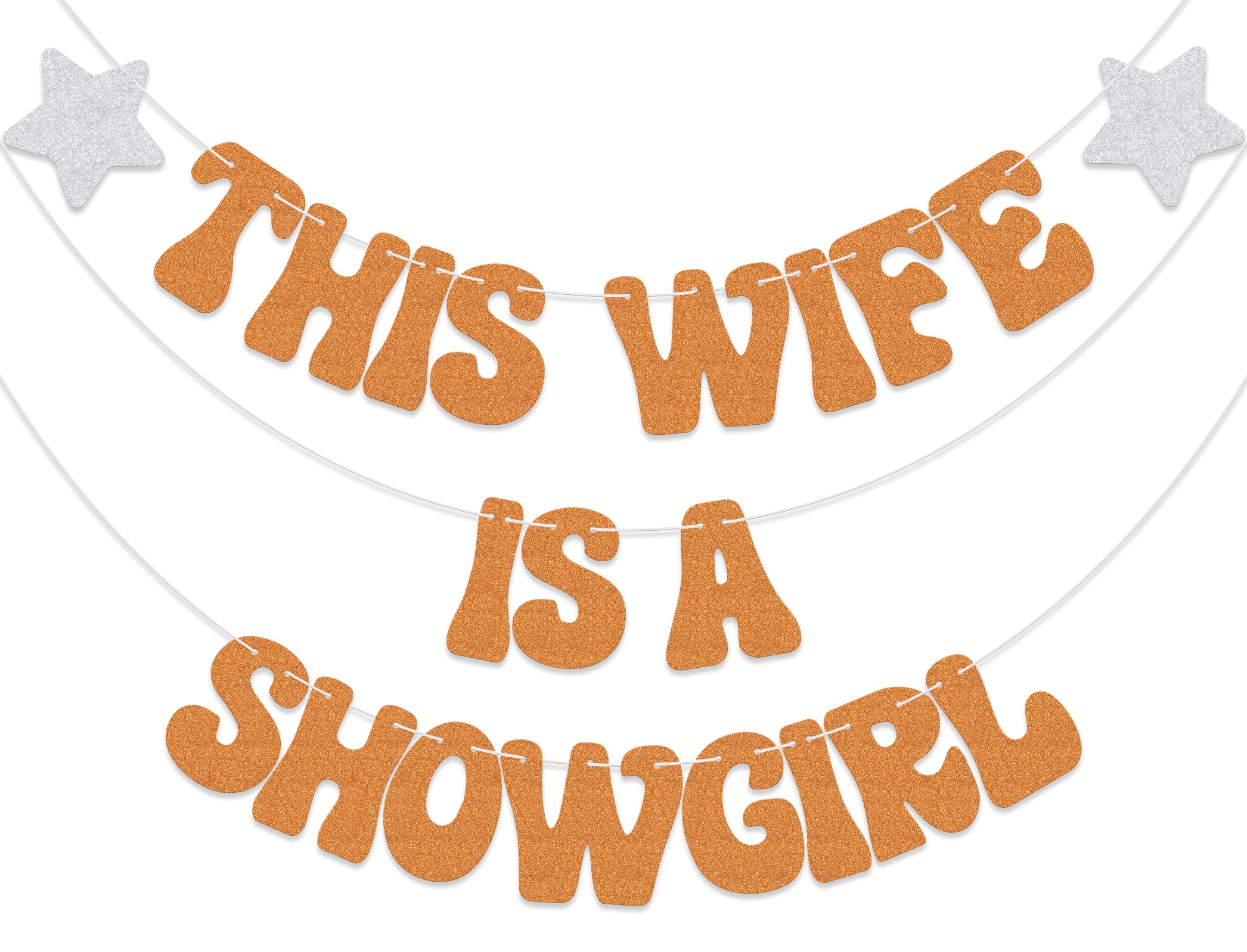 SJcysrilla This Wife is a Showgirl Banner Bachelorette Party Decorations The Life of a Bachelorette Bridal Shower Party Decor Sign Orange Glitter