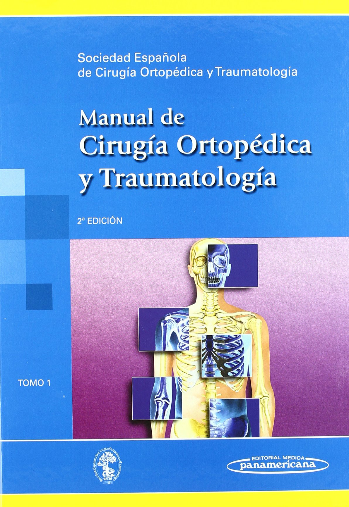 Manual de Cirugía Ortopédica y Traumatología: 1