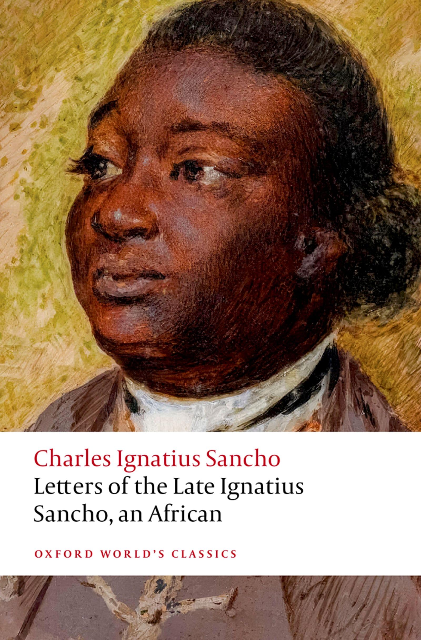 Letters of the Late Ignatius Sancho, an African (Oxford World's Classics)