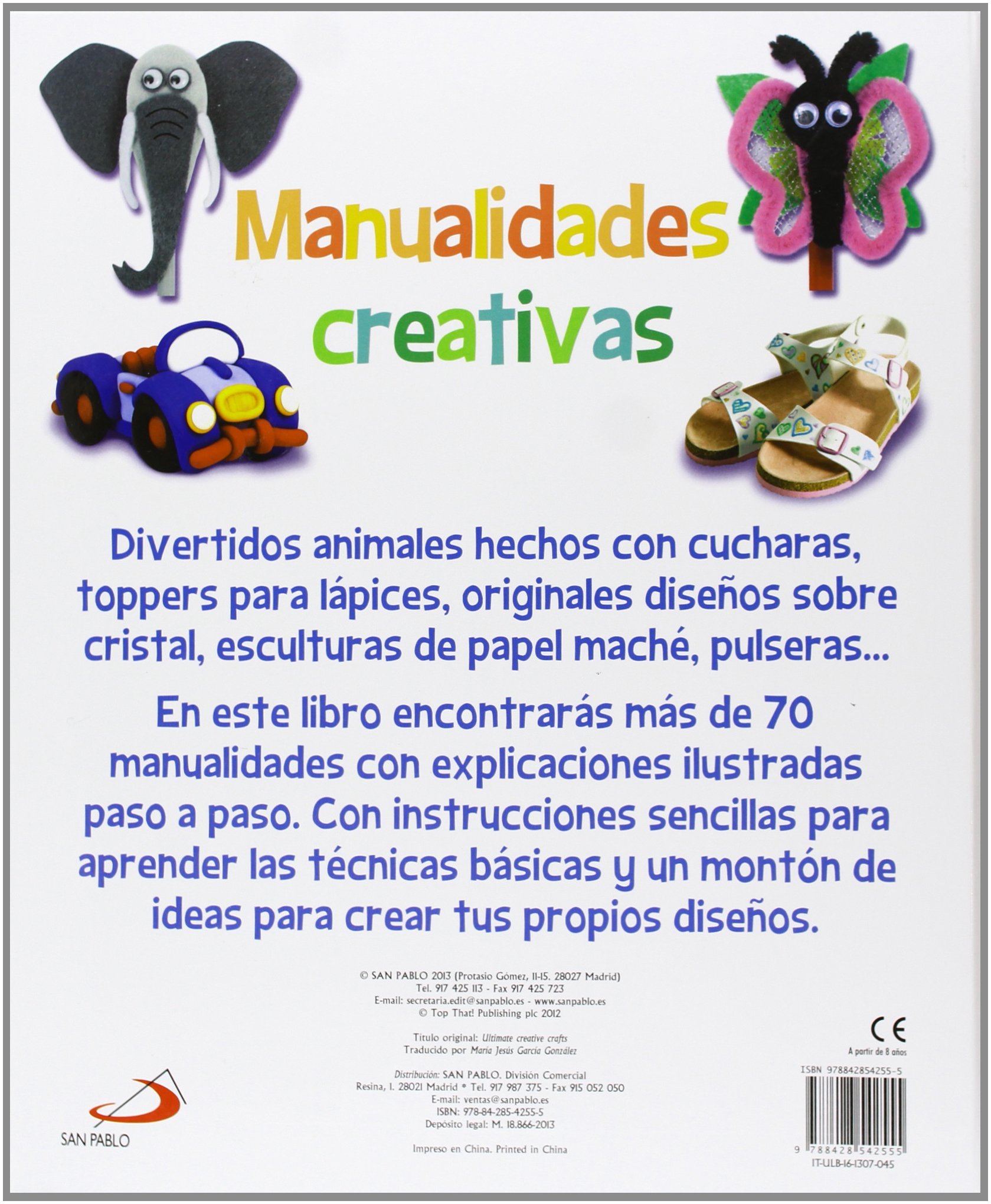 Manualidades creativas : ¡más de 70 manualidades creativas con explicaciones ilustradas paso a paso!