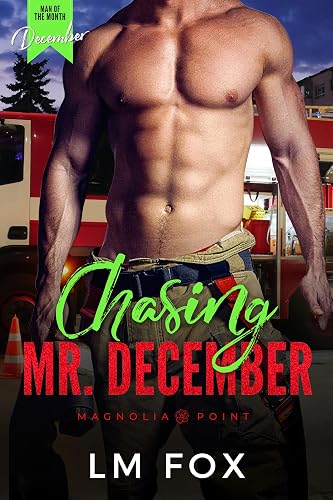 Chasing Mr. December: A Man of the Month Club Novella: Small Town Enemies to Lovers Holiday Romance (Magnolia Point series)