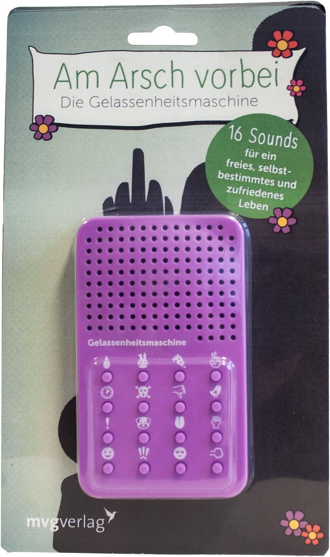 Am Arsch vorbei - die Gelassenheitsmaschine: 16 Sounds für ein freies, selbstbestimmtes und zufriedenes Leben