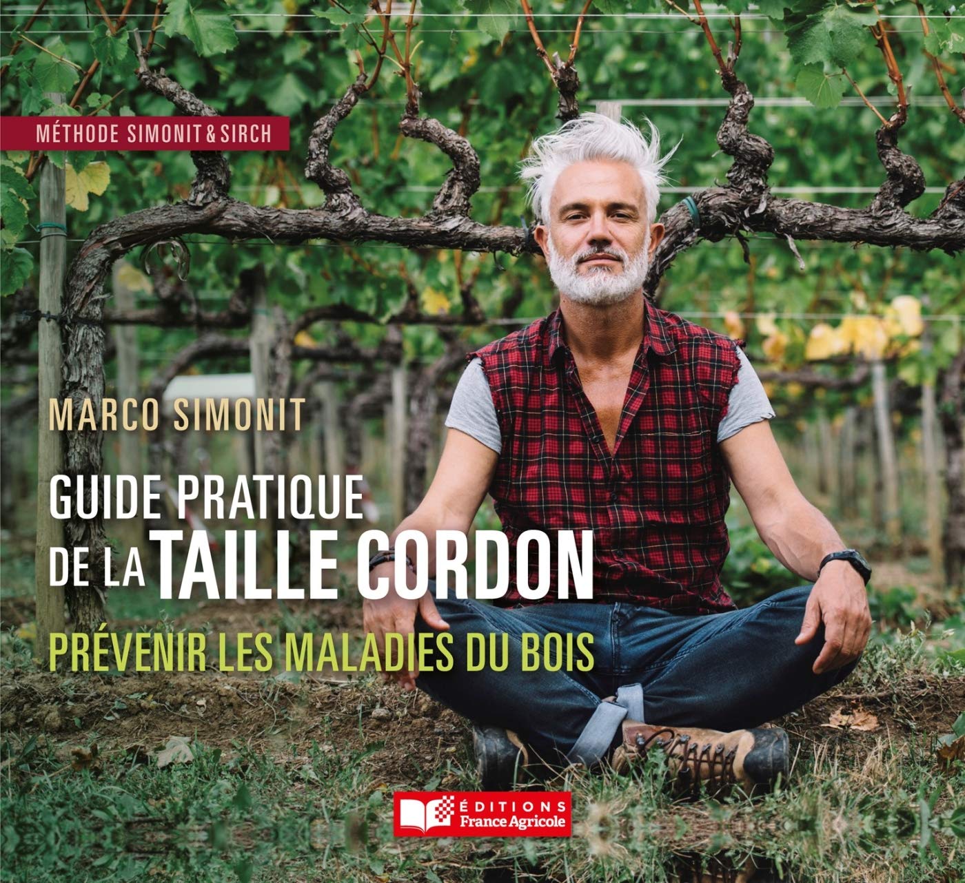 Le guide pratique de la Taille Cordon: Prévenir les maladies du bois