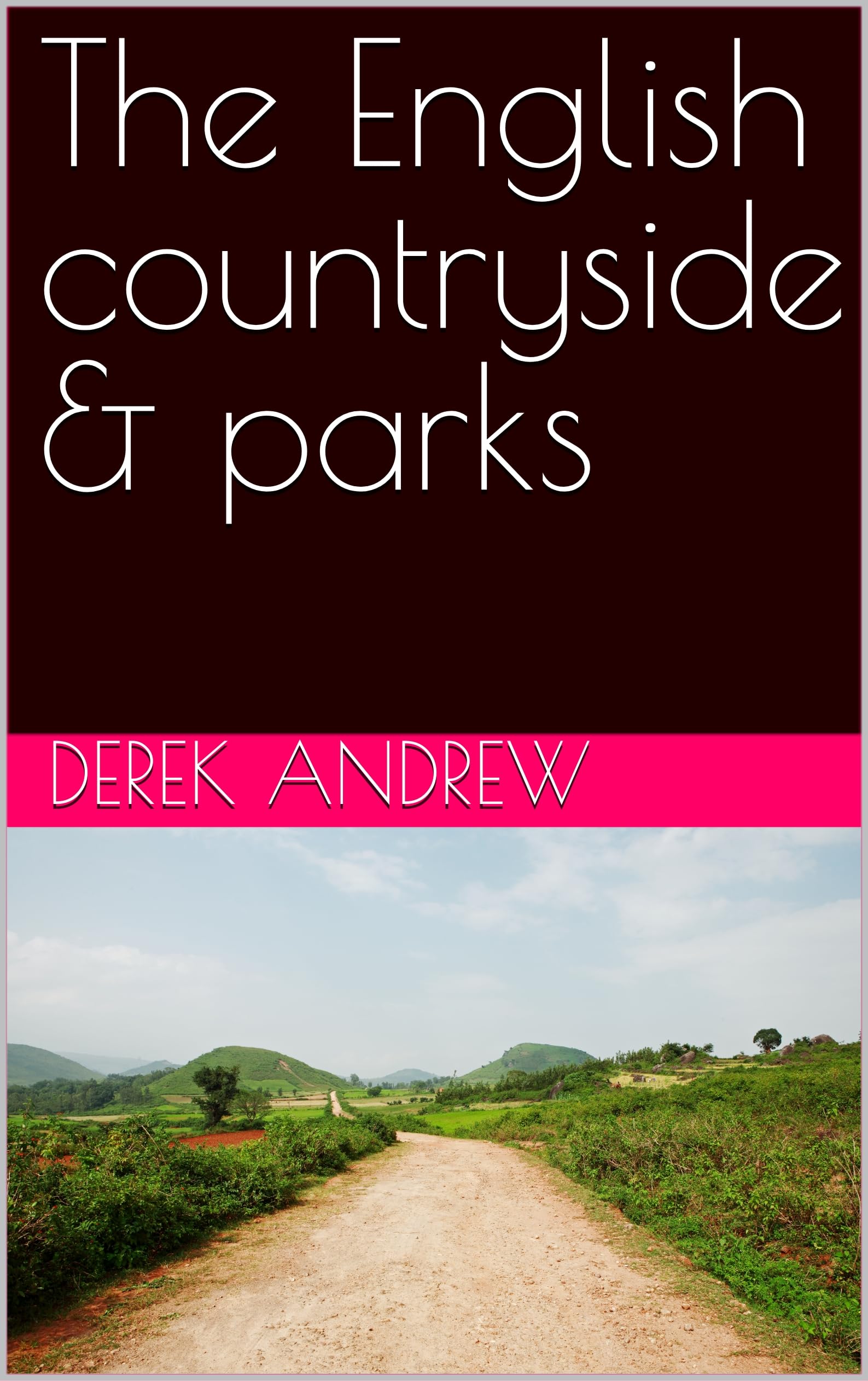 The English Countryside & Parks Guide parcs botaniques et jardins anglais de campagne