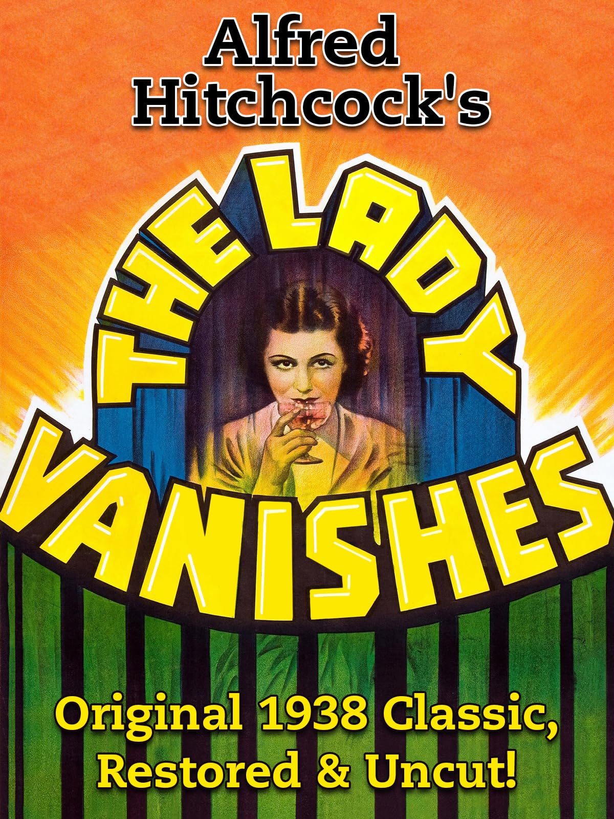 Alfred Hitchcock's The Lady Vanishes - Original 1938 Classic, Restored & Uncut!