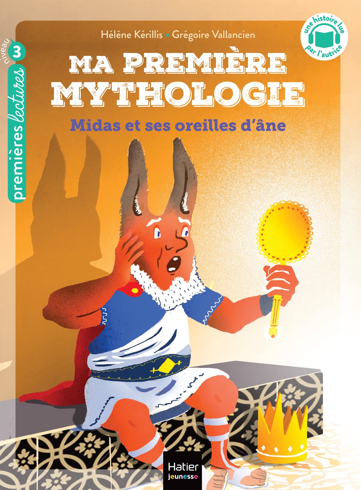 Ma première mythologie - Midas et ses oreilles d'âne - CP/CE1 6/7 ans: Niveau 3: 15