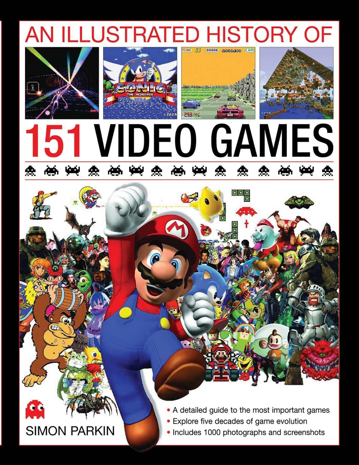An Illustrated History of 151 Video Games: A detailed guide to the most important games of the past five decades