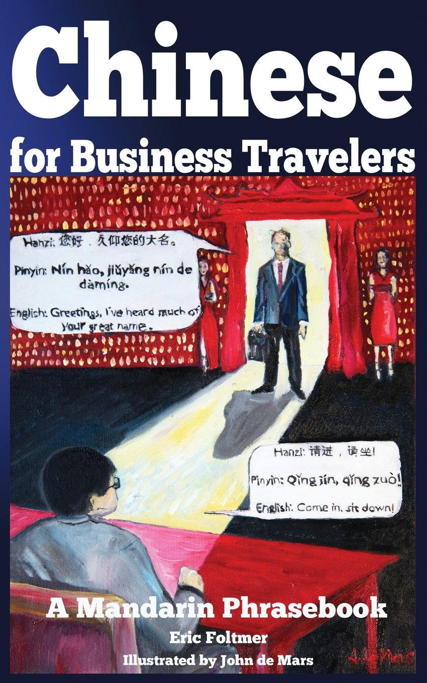 Chinese for Business Travelers: A Mandarin Phrasebook