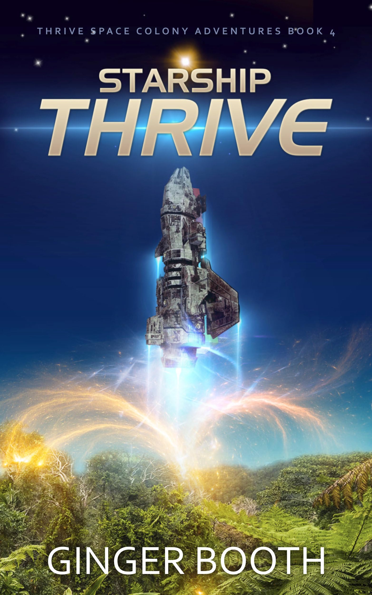 Starship Thrive (Thrive Space Colony Adventures Book 4)