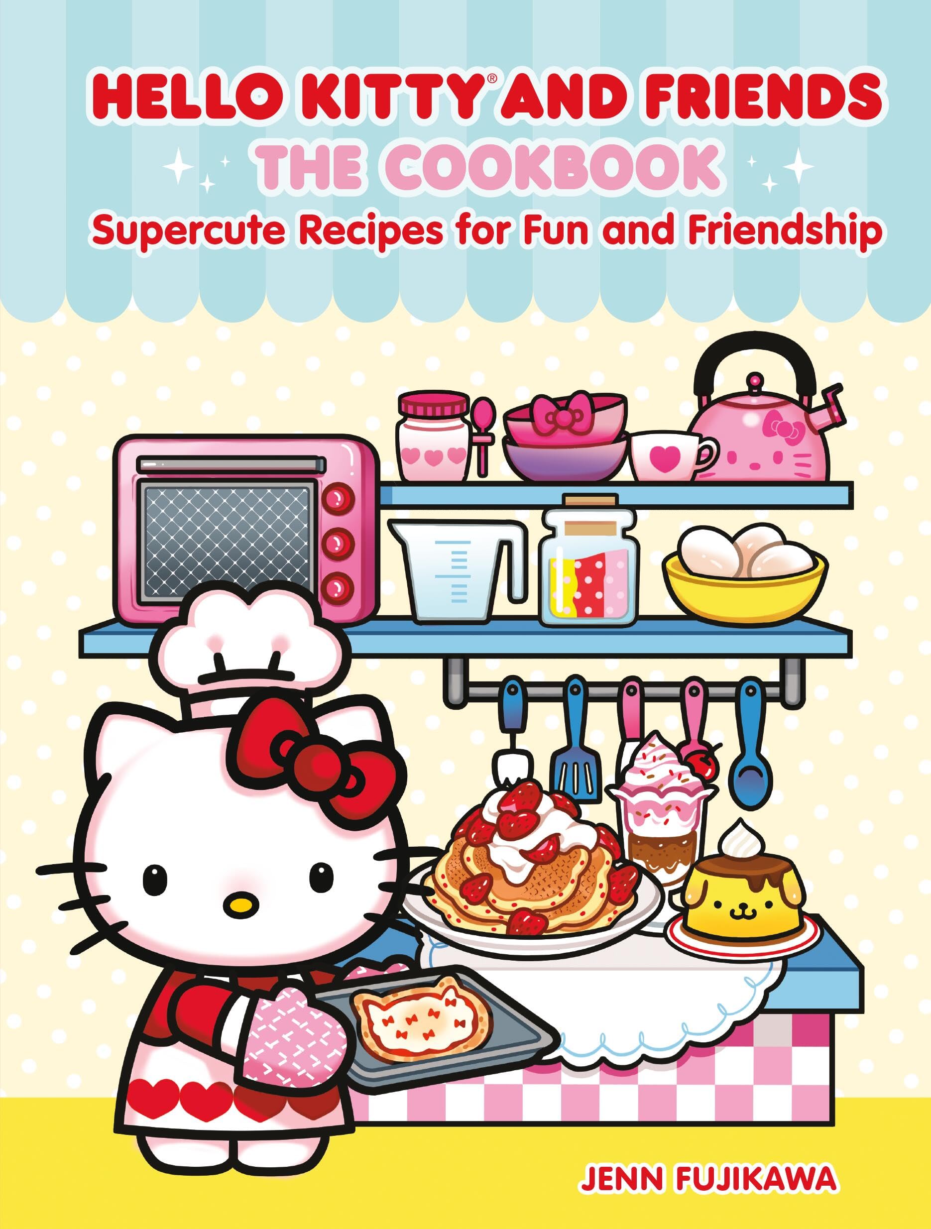 Hello Kitty and Friends Kochbuch Supercute Rezepte für Spaß und Freundschaft