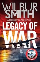 Cover of Legacy of War: The bestselling story of courage and bravery from global sensation author Wilbur Smith
