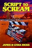 Script to Scream: A Novel (Slasher Horror, Final Girl)