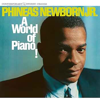 Phineas Newborn Jr. – A World Of Piano! Amazon.com: A World Of Piano! (Contemporary Records Acoustic