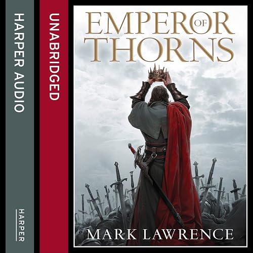 Emperor of Thorns: The Broken Empire, Book 3