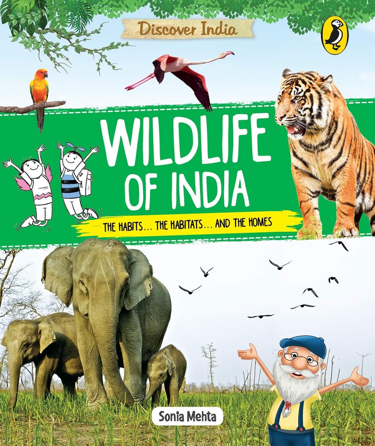 Discover India: Wildlife of India | Covers Natural Habitats and Habits of Animals and Birds | Full of Fun Facts and Activities | Perfect for Home and School Libraries | Ages 8+