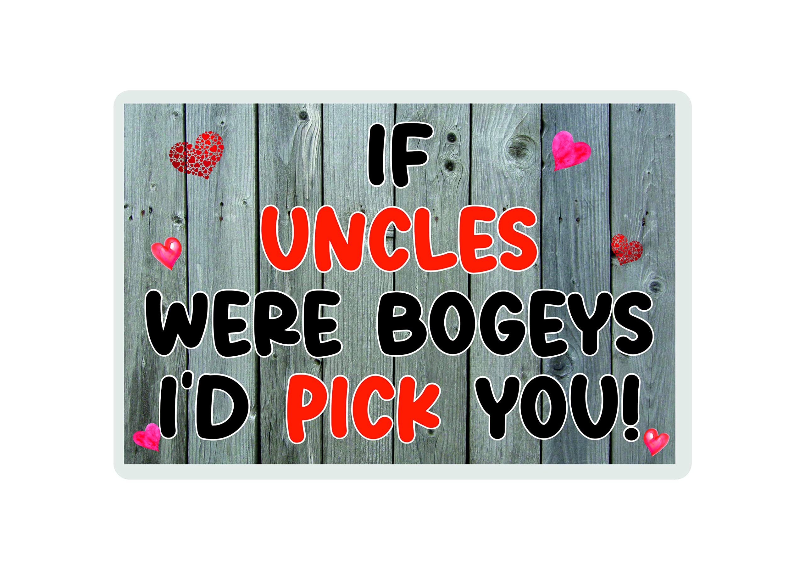 Decalarama Funny Uncle Magnet - If Uncles Were Bogeys I'd Pick You - Cheeky Gift, Birthday Gift - Novelty Gift/Present